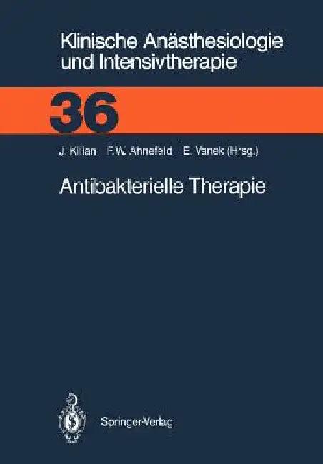 Antibakterielle Therapie (English, Jürgen Kilian | Friedrich W. Ahnefeld | V. Vanek)