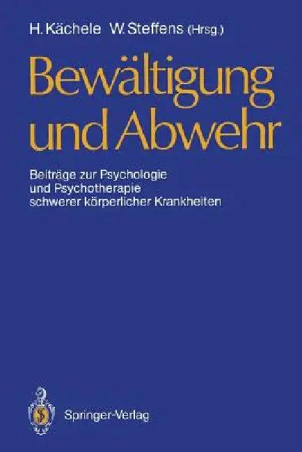 Bewältigung Und Abwehr (English, Horst Kächele | Wolfgang Steffens)