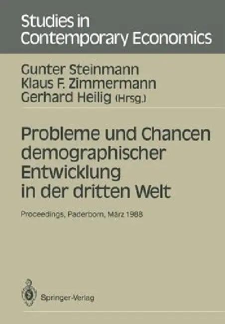 Probleme Und Chancen Demographischer Entwicklung in Der Dritten Welt (English, Gunter Steinmann | Klaus F. Zimmermann | Gerhard Heilig)