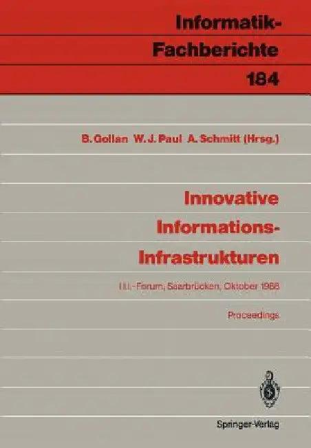 Innovative Informations-Infrastrukturen (English, Bernhard Gollan | Wolfgang J. Paul | Alwine Schmitt)
