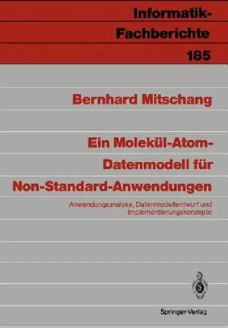 Ein Molekül-Atom-Datenmodell Für Non-Standard-Anwendungen (English, Bernhard Mitschang)