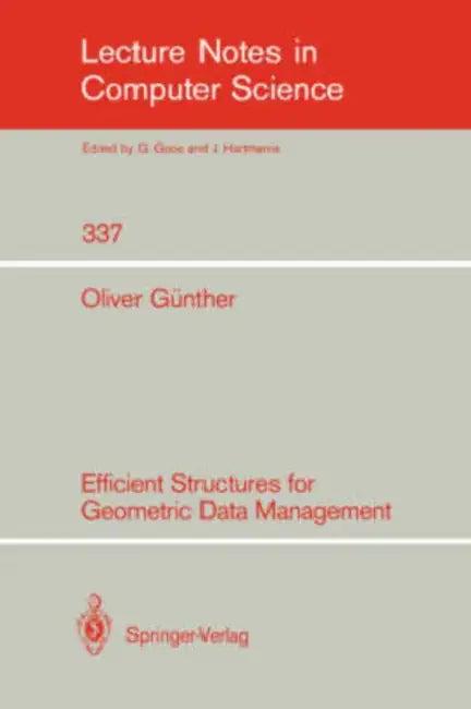 Efficient Structures for Geometric Data Management (English, Oliver Günther)