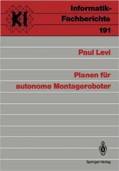 Planen Für Autonome Montageroboter (English, Paul Levi)