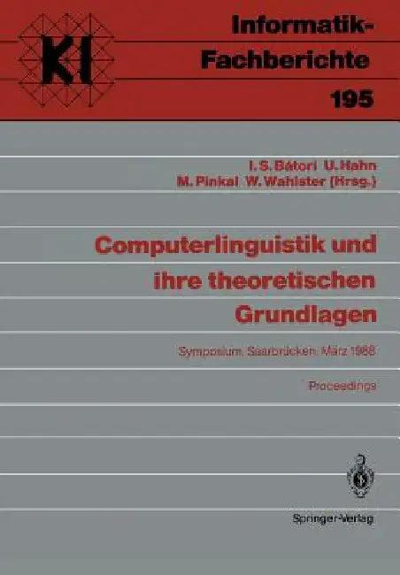 Computerlinguistik Und Ihre Theoretischen Grundlagen (English, Istvan S. Batori | Udo Hahn | Manfred Pinkal)