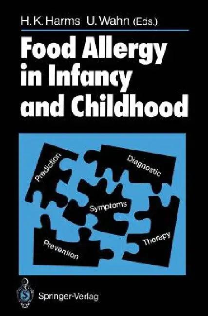 Food Allergy in Infancy and Childhood (English, H. K. Harms | U. Wahn)