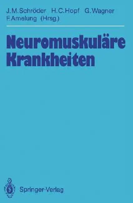 Neuromuskuläre Krankheiten (English, J. Michael Schröder | P. E. Becker | Hanns C. Hopf)