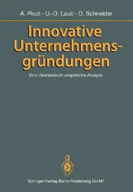 Innovative Unternehmensgründungen (English, Ulf-Dieter Laub | Dietram Schneider)