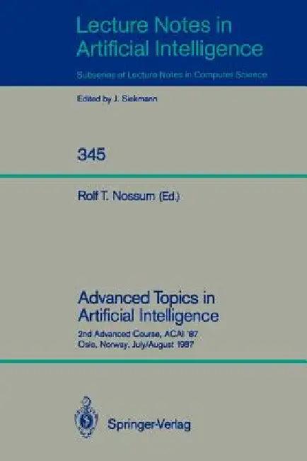 Advanced Topics in Artificial Intelligence (English, Rolf T. Nossum)