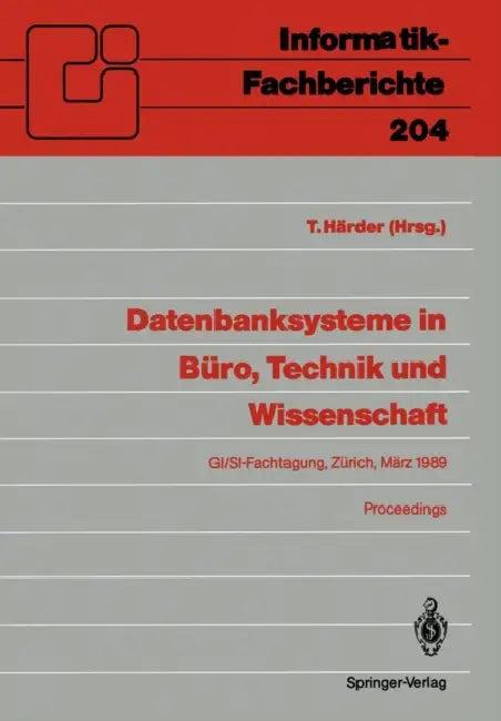 Datenbanksysteme in Büro, Technik Und Wissenschaft (English, Theo Härder)