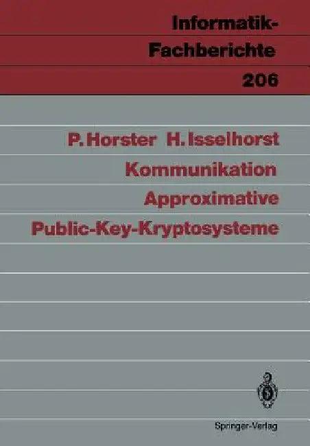 Approximative Public-Key-Kryptosysteme (English, Patrick Horster | Hartmut Isselhorst)