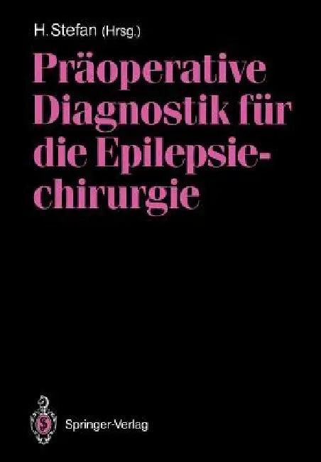 Präoperative Diagnostik Für Die Epilepsiechirurgie (English, Hermann Stefan)