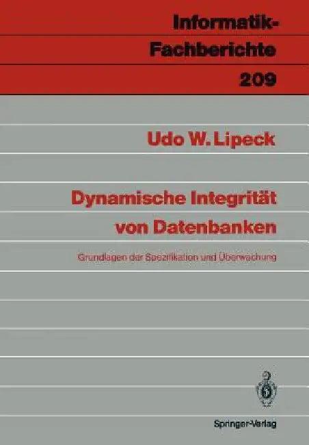 Dynamische Integrität Von Datenbanken (English, Udo W. Lipeck)