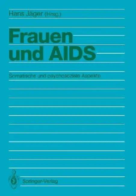 Frauen Und AIDS (English, Hans Jäger | H. Bardeleben | J. Davepon)