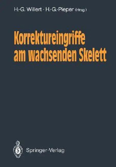 Korrektureingriffe Am Wachsenden Skelett (English, H. -G Willert | H. -G Pieper)