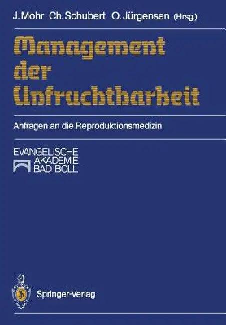 Management Der Unfruchtbarkeit (English, Jürgen Mohr | Christoph Schubert | Ortrun Jürgensen)