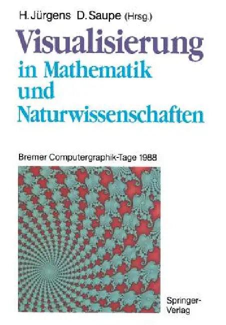 Visualisierung in Mathematik Und Naturwissenschaften (English, Hartmut Jürgens | Dietmar Saupe)