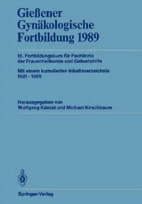 Gießener Gynäkologische Fortbildung 1989 (English, Wolfgang Künzel | Michael Kirschbaum)