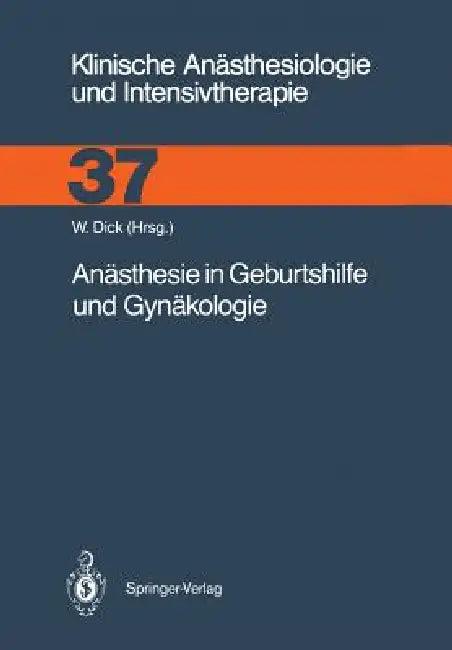 Anästhesie in Geburtshilfe Und Gynäkologie (English, F. W. Ahnefeld | Wolfgang Dick | E. Alon)