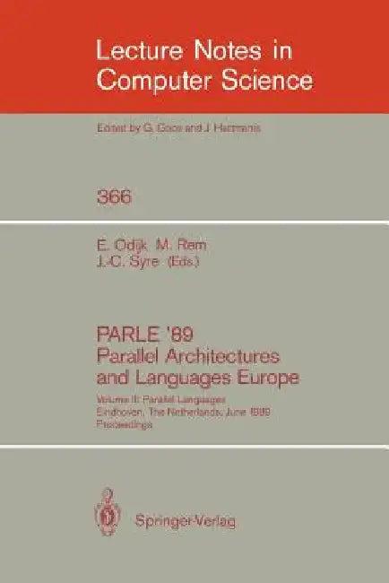 Parle '89 - Parallel Architectures and Languages Europe (English, Eddy Odijk | Martin Rem | Jean-Claude Syre)