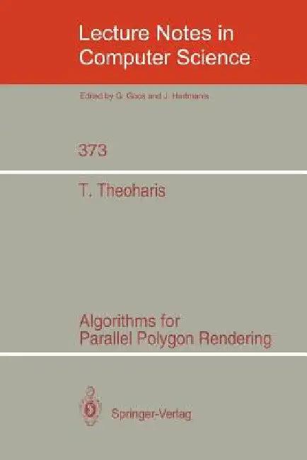 Algorithms for Parallel Polygon Rendering (English, Theoharis Theoharis)