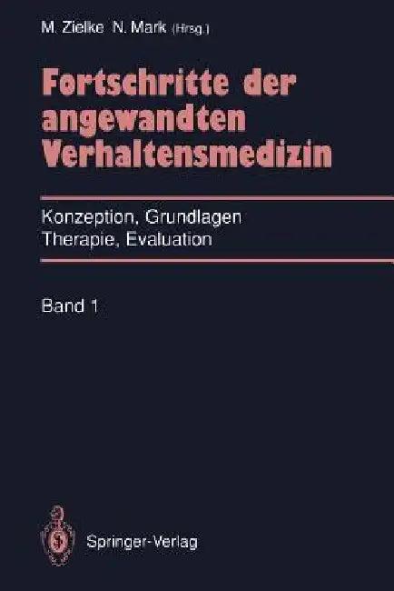 Fortschritte Der Angewandten Verhaltensmedizin (English, Manfred Zielke | Norbert Mark)
