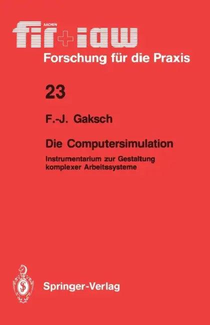 Die Computersimulation (English, Franz-Josef Gaksch)