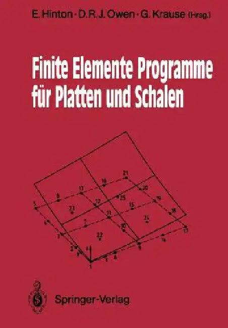 Finite Elemente Programme Für Platten Und Schalen (English, E. Hinton | D. R. J. Owen | Gerhard Krause)