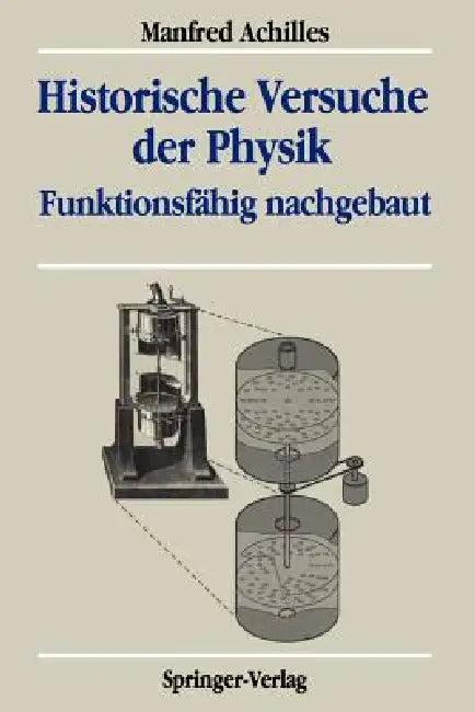 Historische Versuche Der Physik (English, Manfred Achilles)