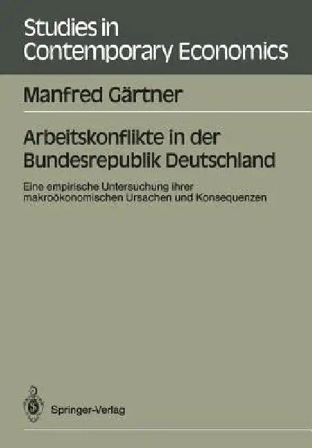Arbeitskonflikte in Der Bundesrepublik Deutschland (English, Manfred Gärtner)