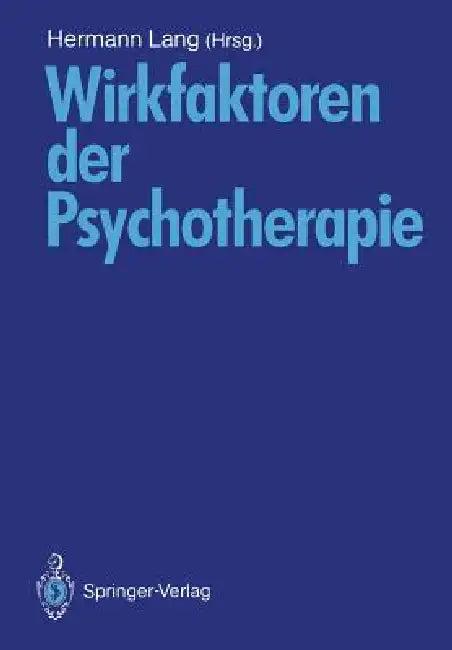 Wirkfaktoren Der Psychotherapie (English, Hermann Lang)