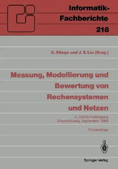 Messung, Modellierung Und Bewertung Von Rechensystemen Und Netzen (English, Günther Stiege | Jung S. Lie)