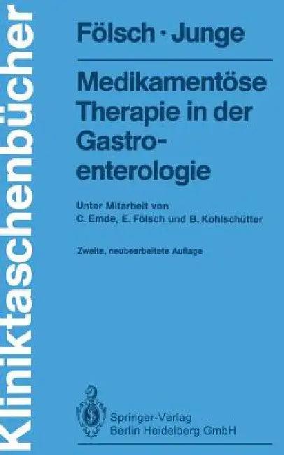 Medikamentöse Therapie in Der Gastroenterologie (English, Carsten Emde | Ulrich R. Fölsch | Eckard Fölsch)