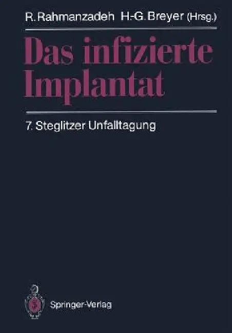 Das Infizierte Implantat (English, R. Rahmanzadeh | H. -G Breyer)