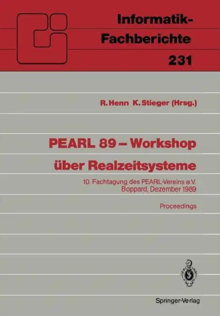 Pearl 89 -- Workshop Über Realzeitsysteme (English, Richard K. H. Henn | Klaus Stieger)