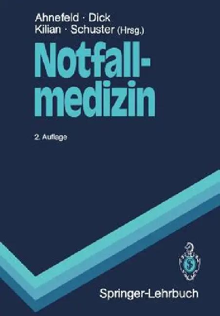 Notfallmedizin (English, J. Kilian | Friedrich W. Ahnefeld | K. -H Altemeyer)