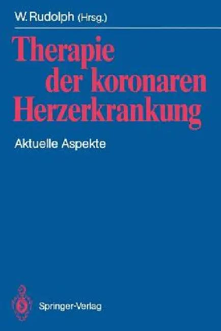 Therapie Der Koronaren Herzerkrankung (English, W. Rudolph)