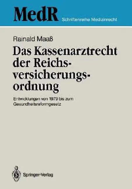 Das Kassenarztrecht Der Reichsversicherungsordnung (English, Rainald Maaß)