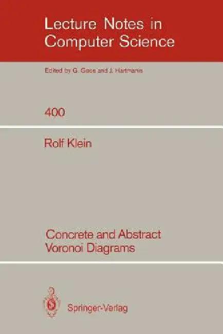 Concrete and Abstract Voronoi Diagrams (English, Rolf Klein)