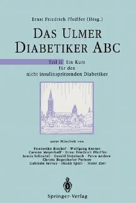 Das Ulmer Diabetiker ABC (English, F. Bischof | E. F. Pfeiffer | W. Kerner)