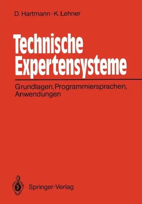 Technische Expertensysteme (English, Dietrich Hartmann | Karlheinz Lehner)