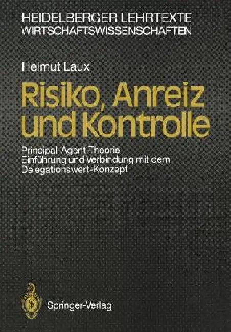 Risiko, Anreiz Und Kontrolle (English, Helmut Laux)