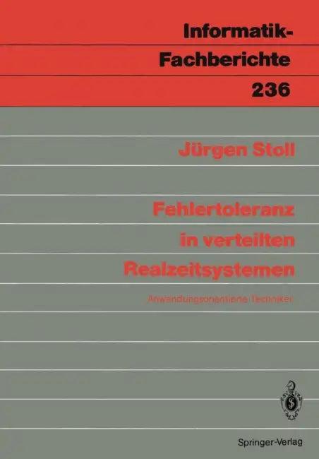 Fehlertoleranz in Verteilten Realzeitsystemen (English, Jürgen J. Stoll)