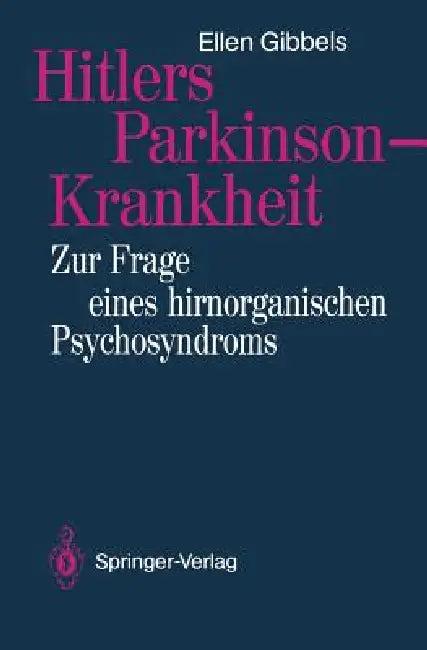 Hitlers Parkinson-Krankheit (English, Ellen Gibbels)