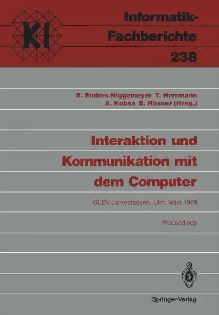 Interaktion Und Kommunikation Mit Dem Computer (English, Brigitte Endres-Niggemeyer | Thomas Herrmann | Alfred Kobsa)