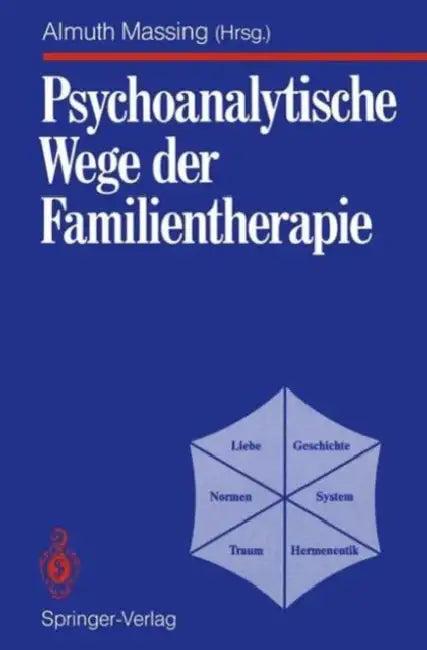 Psychoanalytische Wege Der Familientherapie (English, B. Bauers | Almuth Massing | M. B. Buchholz)