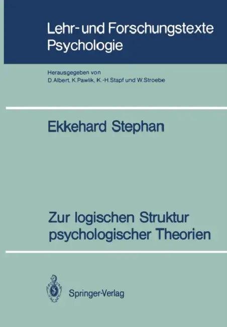Zur Logischen Struktur Psychologischer Theorien (English, Ekkehard Stephan)