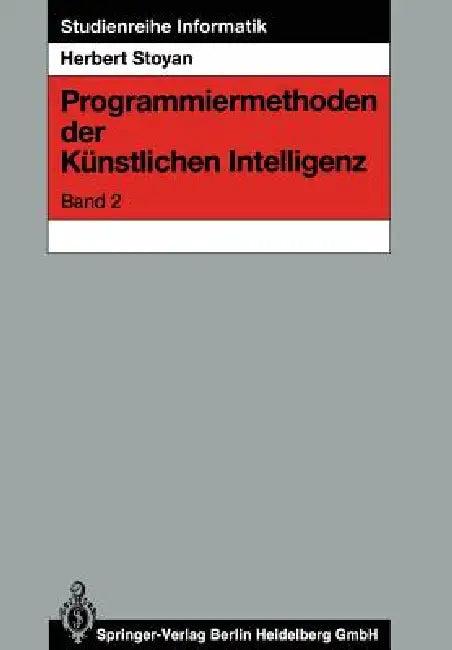 Programmiermethoden Der Künstlichen Intelligenz (English, Herbert Stoyan)