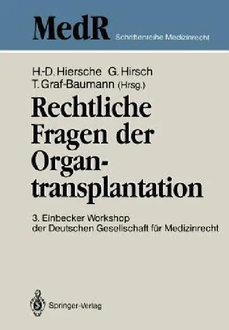 Rechtliche Fragen Der Organtransplantation (English, Hans-Dieter Hiersche | Günter Hirsch | Toni Graf-Baumann)