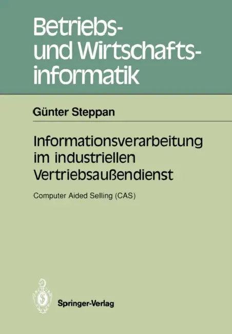 Informationsverarbeitung Im Industriellen Vertriebsaußendienst (English, Günter Steppan)