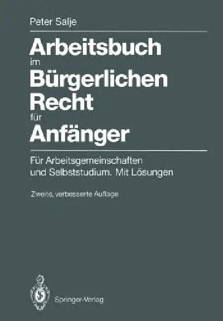 Arbeitsbuch Im Bürgerlichen Recht Für Anfänger (English, Peter Salje)